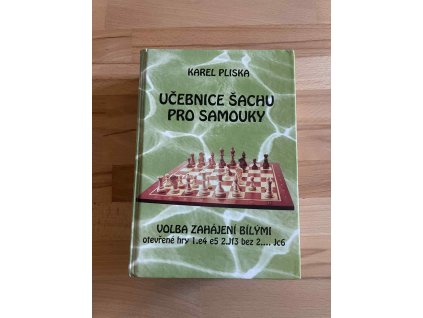 ucebnice sachu pro samouky volba zahajeni bilymi karel pliska 246301395