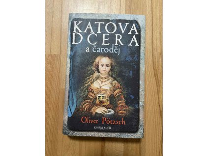 katova dcera a carodej oliver potzsch 246962229