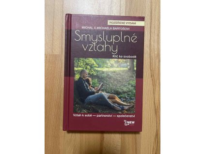 smysluplne vztahy klic ke svobode michal bartos michaela bartosova 247983781