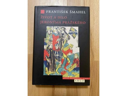 zivot a dilo jeronyma prazskeho zprava o vyzkumu frantisek smahel 248786256