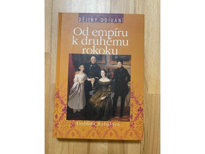 dejiny odivani od empiru k druhemu rokoku ludmila kybalova 249027592