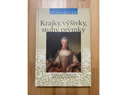 dejiny odivani krajky vysivky stuhy prymky alena l cechova 249027821