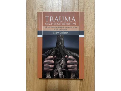 trauma nechtene dedictvi mark wolynn 249774694
