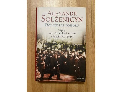 dve ste let pospolu 1 dejiny rusko zidovskych vztahu alek solzenicyn 249869519