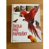 24030 skola pro papousky