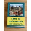 24843 stalo se na hranicich pribehy ochrancu statnich hranic