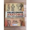 25395 velka kniha anatomie pro vytvarniky barrington barber 233514089