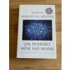 27024 nebezpecna melcina jak internet meni nas mozek nicholas carr 237152863