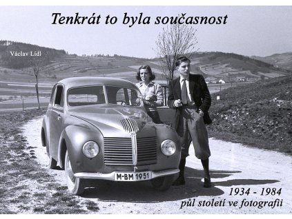 tenkrat to byla soucasnost