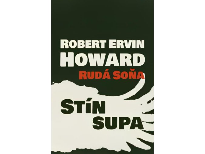 Robert Ervin Howard – Rudá Soňa: Stín supa