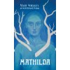Mary Shelley – Mathilda (obálka Věra Kopka)