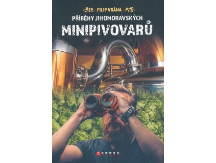 průvodce Příběhy jihomoravských minipivovarů (Filip Vrána)