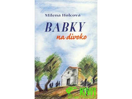 cestopis Babky na divoko (Milena Holcová)