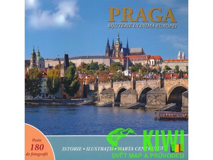 průvodce Praha klenot v srdci Evropy rumunsky Praga