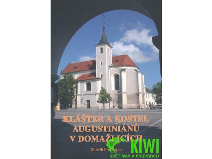 průvodce Klášter a kostel Augistiniánů v Domažlicích (Zdeněk Pr