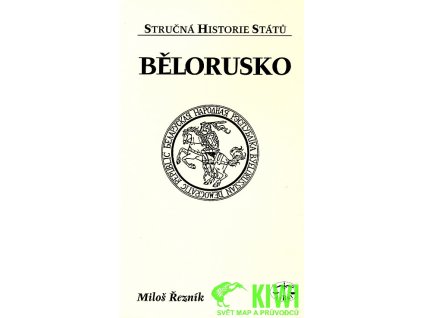 publikace Bělorusko stručná historie států (M.Řezník)