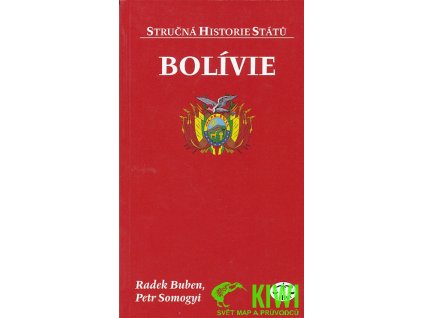 publikace Bolívie stručná historie států (R. Buben, P. Somogyi)