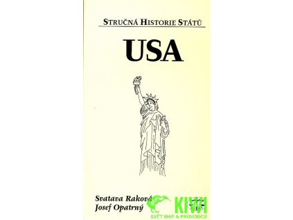 publikace USA, stručná historie států (Ráková,Opatr)  rozebráno