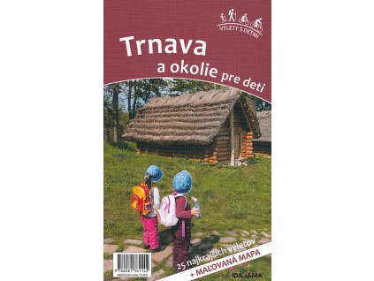 Trnava a okolie pre deti (Viera Poláková, Daniel Kollá