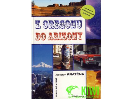 cestopis Z Oregonu do Arizony (J. Kratěna)