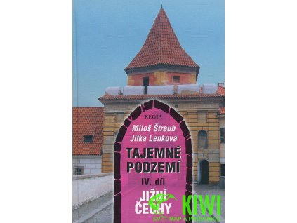 publikace Tajemné podzemí IV. Jižní Čechy