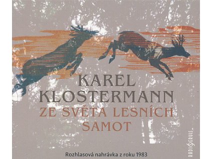 Ze světa lesních samot CD (Karel Klostermann)