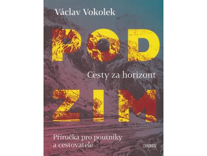 cestopis Podzim-Cesty za horizont,příručka pro poutníky a cesto