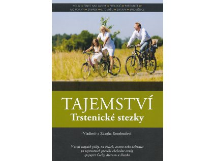 průvodce Tajemství trstenické stezky (Vladimír a Zdenka Rozehna