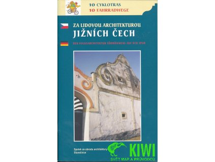 cykloprůvodce Za lidovou architekturou Jižních Čech