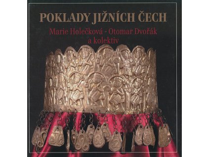 publikace Poklady Jižních Čech (Otomar Dvořák, Marie Holečková)