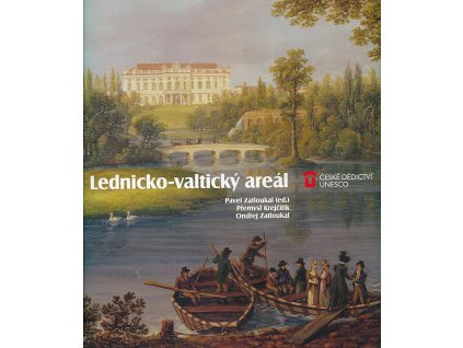 publikace Lednicko-Valtický areál české dědictví UNESCO (Lednic