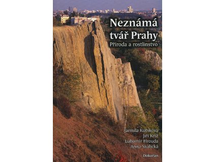 průvodce Neznámá tvář Prahy příroda a rostlinstvo