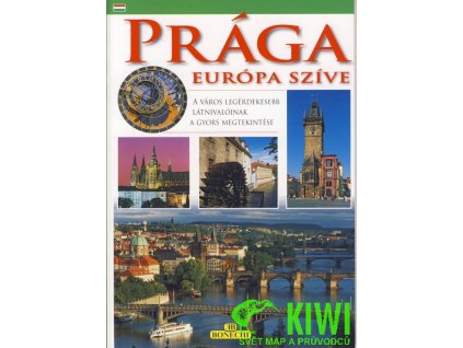 průvodce Prága Európa szíve maďarsky