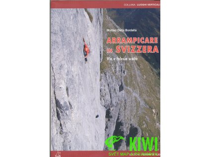 horolezecký průvodce Arrampicare in Svizzera (Švýcarsko)  itals