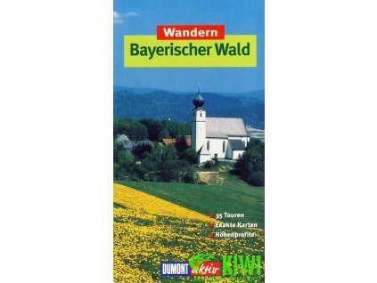 průvodce Bayerischer Wald něm. wandern