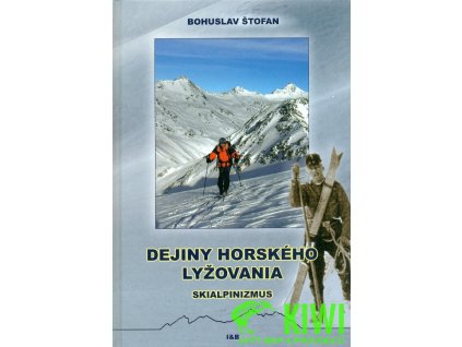publikace Dejiny horského lyžovania, skialpinizmus (B. Štoflan)