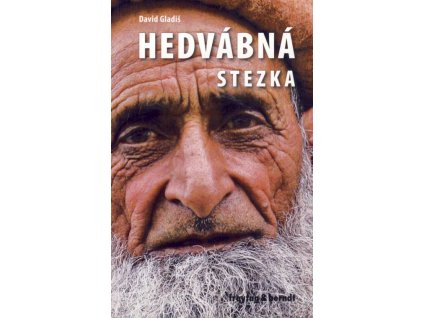 Hedvábná stezka, 1. edice  česky  (D. Gladiš)