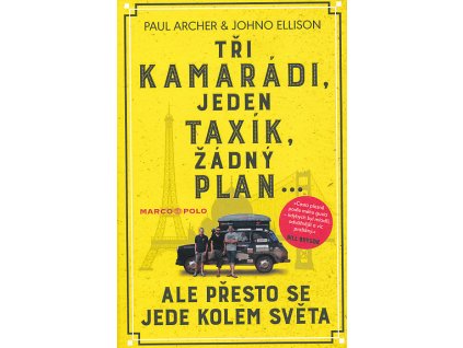 cestopis Tři kamarádi, jeden taxík, žádný plán (Paul Archer, Jo