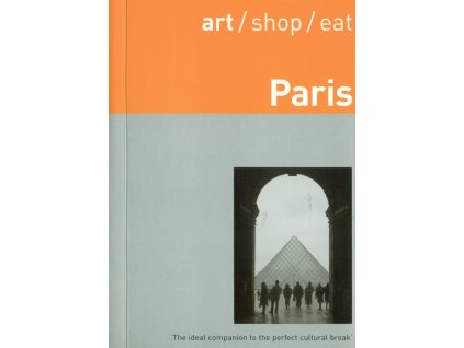průvodce Paris art, shop, eat anglicky