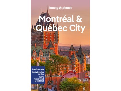 průvodce Montreal,Quebec City 6.edice anglicky Lonely Planet