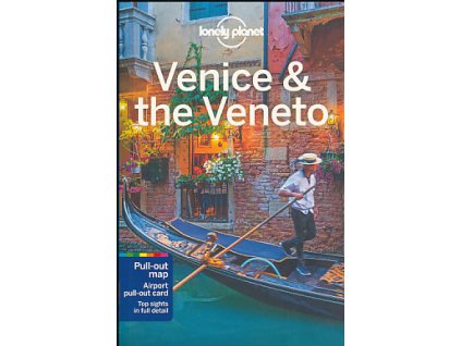 průvodce Venice and the Veneto 11.edice anglicky Lonely Planet