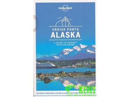 průvodce Cruise Ports Alaska anglicky