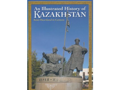 průvodce Kazakhstan Illustrated History anglicky