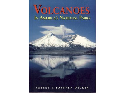 průvodce Volcanoes in Americas National Parks 2. edice anglicky