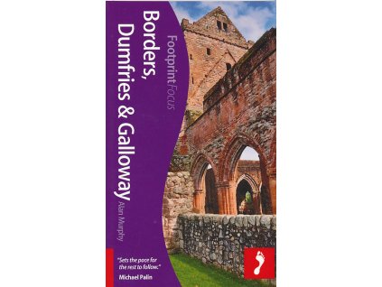 průvodce Borders,Dumfries and Galloway Focus 1.edice anglicky
