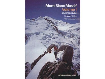 horolezecký průvodce Mont Blanc Massif Volume I-south