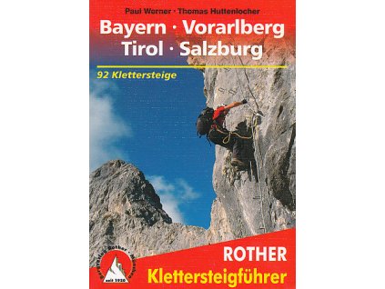 Klettersteige Bayern,Vorarlberg,Tirol,Salzburg, 10.edi