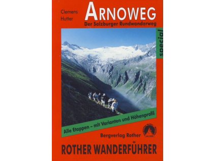 Arnoweg (Salzburger Rundwanderweg), 1.edice německy sp