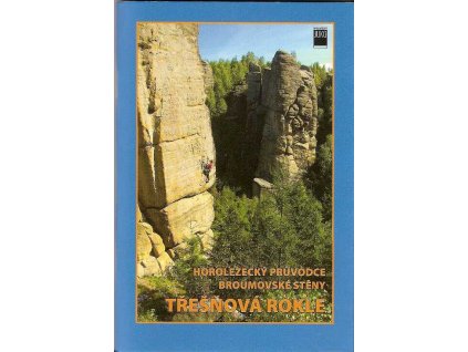 Broumovské stěny – Třešňová rokle - horolezecký průvodce