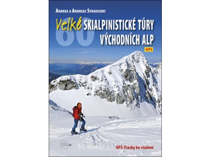 Velké skialpinistické túry Východních Alp